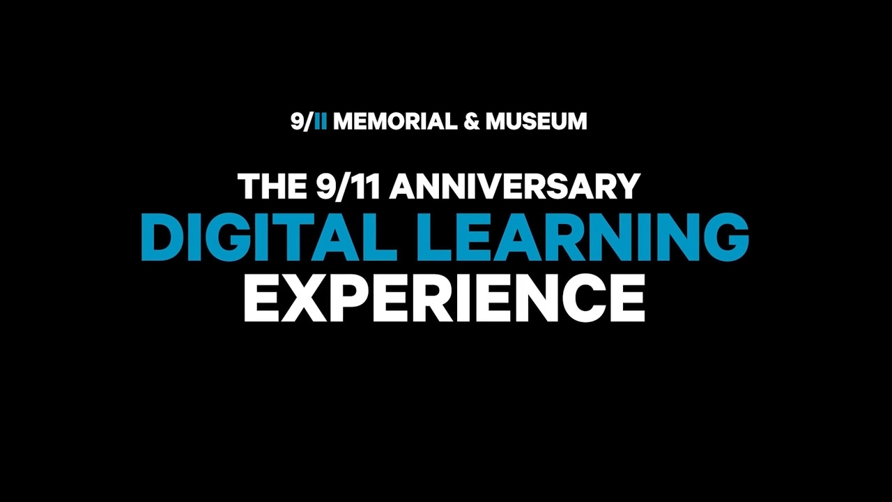 Text reads 9/11 Memorial & Museum: The 9/11 Anniversary Digital Learning Experience