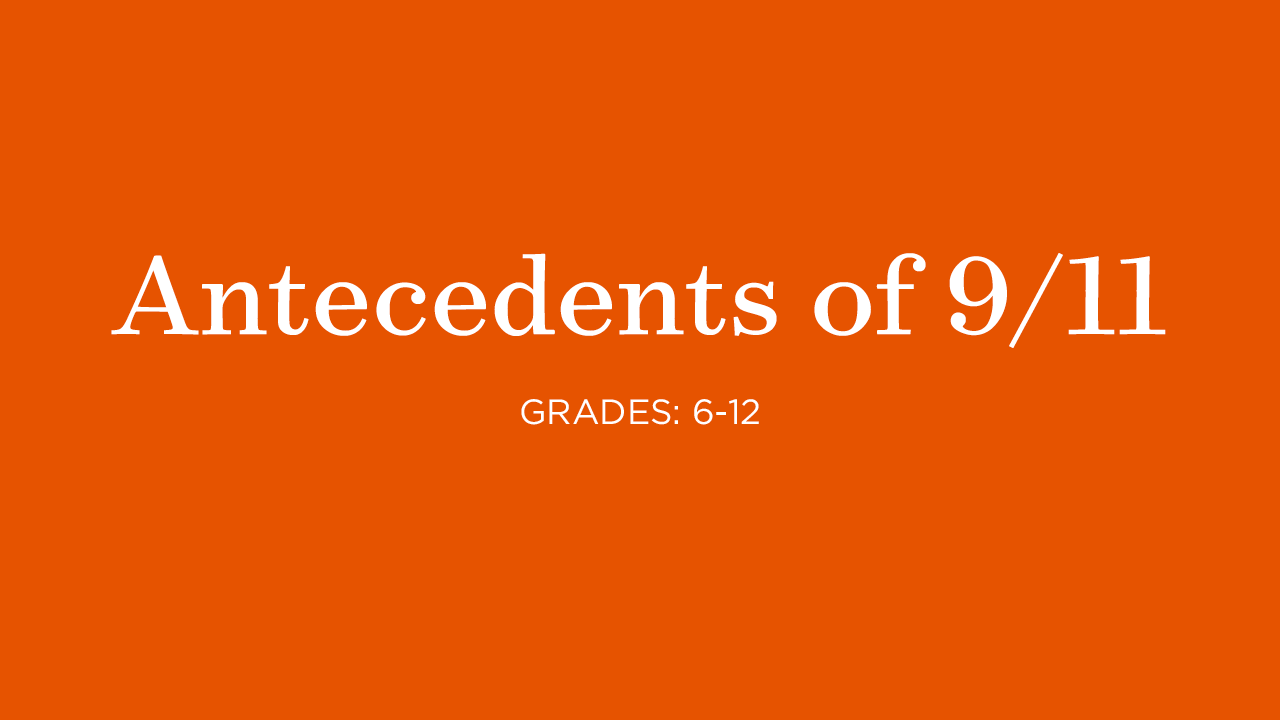 Text on orange colored square  - Antecedents of 9/11, grades 9 to 12